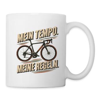 Mein Tempo, Meine Regeln Fahrrad - Tasse - Weiß - Rechts