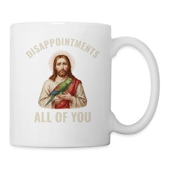 Disappointments Jesus mit Papagei - Tasse - Weiß - Rechts