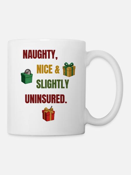 Unartig, nett und leicht unversichert - Tasse - Weiß