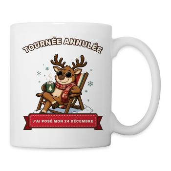 Tour abgesagt – Rentier auf Weihnachtswitz Weihnachten - Tasse - Weiß - Rechts