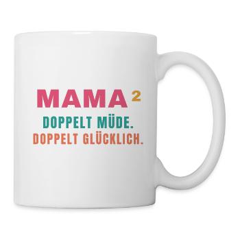 Mama² – Doppelt müde. Doppelt glücklich. - Tasse - Weiß - Rechts
