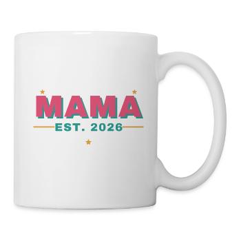 Mama Est. 2026 – Mama seit 2026 - Tasse - Weiß - Rechts