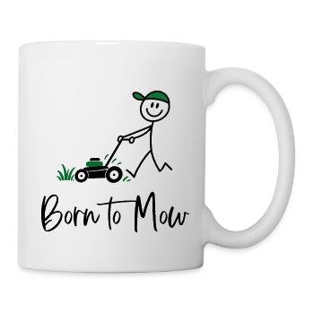 Born to Mow – Lustiger Rasenmäher Spruch - Tasse - Weiß - Rechts