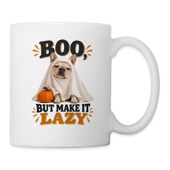  Boo But Make It Lazy Französische Bulldogge - Tasse - Weiß - Rechts