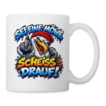 Sei eine Möwe Scheiss drauf - Tasse - Weiß - Rechts
