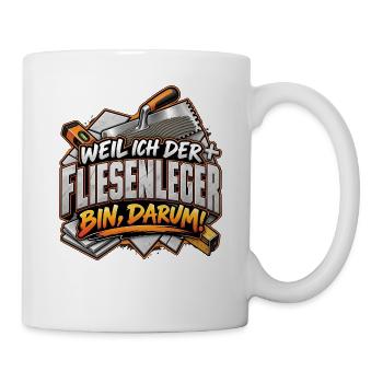 Fliesenleger Spruch Shirt - Tasse - Weiß - Rechts