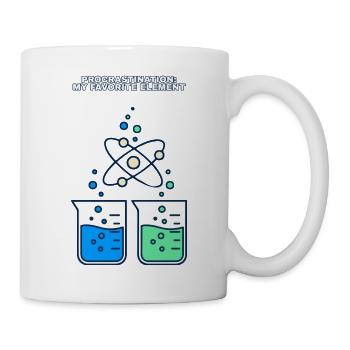 Prokrastination – meine Lieblings-Elementwissenschaft - Tasse - Weiß - Rechts
