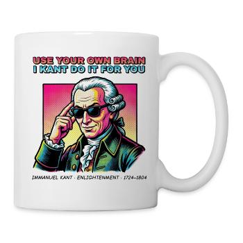 Kant – Use Your Own Brain - Tasse - Weiß - Rechts