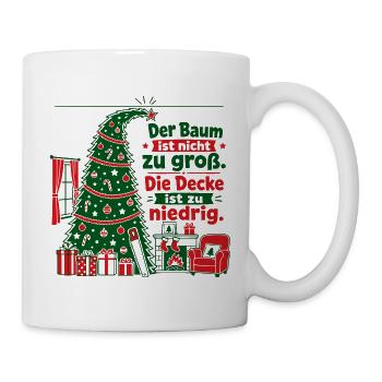 Lustiger Weihnachtsbaum zu groß Papa Spruch - Tasse - Weiß - Rechts