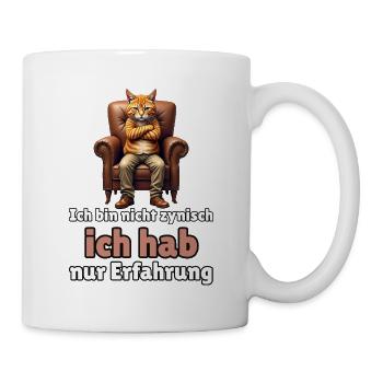 Ich bin nicht zynisch, ich hab nur Erfahrung - Tasse - Weiß - Rechts