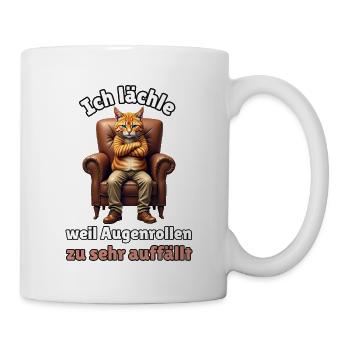 Ich lächle, weil Augenrollen zu sehr auffällt - Tasse - Weiß - Rechts