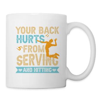 Rücken tut weh vom Aufschlag – Volleyball Humor - Tasse - Weiß - Rechts