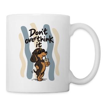 Don’t Overthink It Dachshund - Tasse - Weiß - Rechts