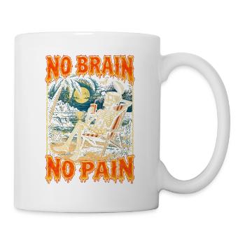 Kein Gehirn Kein Schmerz Skelettstrand Chill - Tasse - Weiß - Rechts