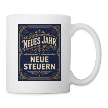 Silvester Spruch Neues Jahr neue Steuern - Tasse - Weiß - Rechts