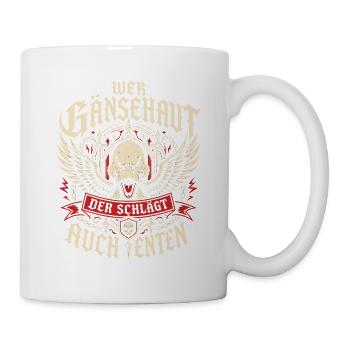 Karneval Ente Gänsehaut Spruch - Tasse - Weiß - Rechts