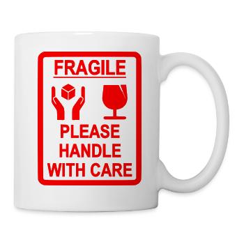 Fragile – Handle with care - Tasse - Weiß - Rechts