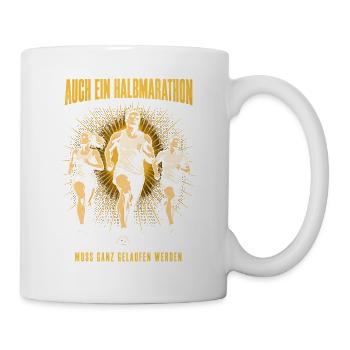 Auch ein Halbmarathon muss ganz gelaufen werden - Tasse - Weiß - Rechts
