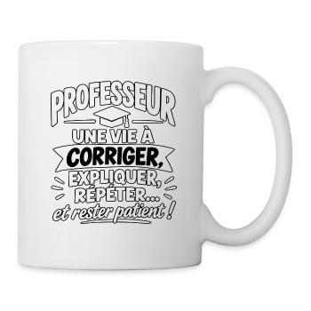 Lehrerhumor – Korrigieren, erklären, wiederholen - Tasse - Weiß - Rechts