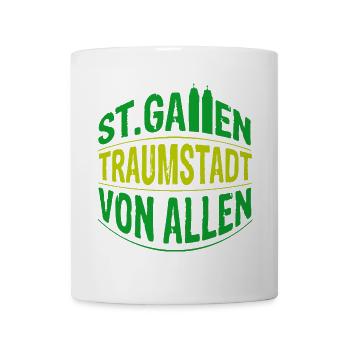 St.Gallen - Traumstadt von allen - Tasse - Weiß - Vorne