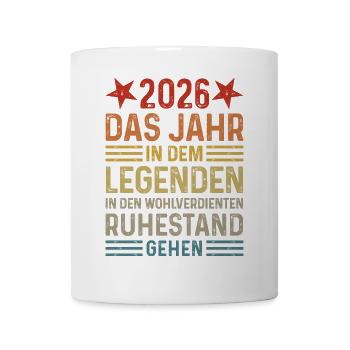 2026 Legende Ruhestand Rentner Pensionär Geschenk - Tasse - Weiß - Vorne