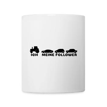 Ich meine Follower  - Tasse - Weiß - Vorne