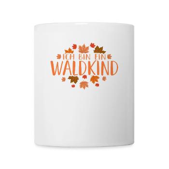 Ich Bin Ein Waldkind Wald Waldkindergarten Naturki - Tasse - Weiß - Vorne