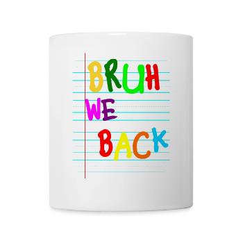 Bruh We Back Enseignants Premier jour 2eme annees - Tasse - Weiß - Vorne