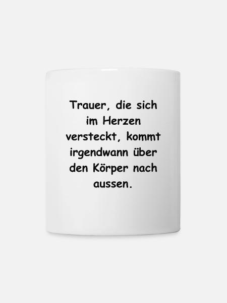 Trauer... - Tasse - Weiß