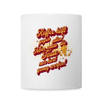 Kaffee hilft gegen alles , Kaffeetrinker - Tasse - Weiß - Vorne