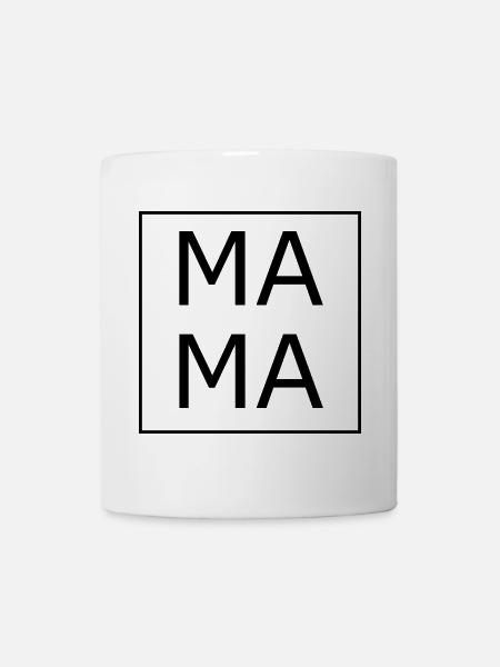 Mama Mama - Tasse - Weiß