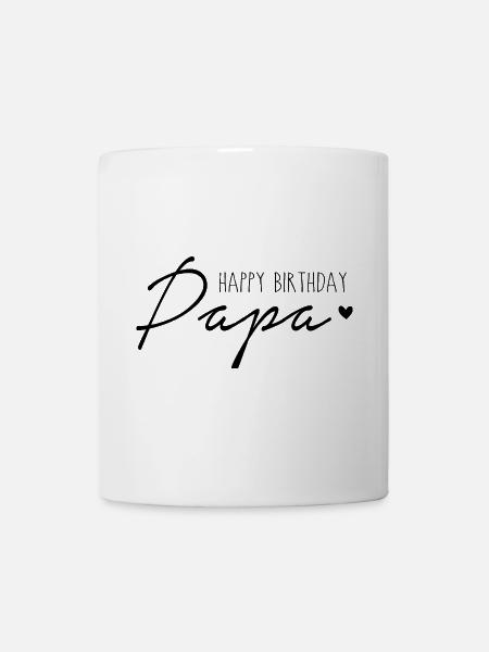 Happy Birthday, Papa-Geburtstagsgeschenk für Papa - Tasse - Weiß