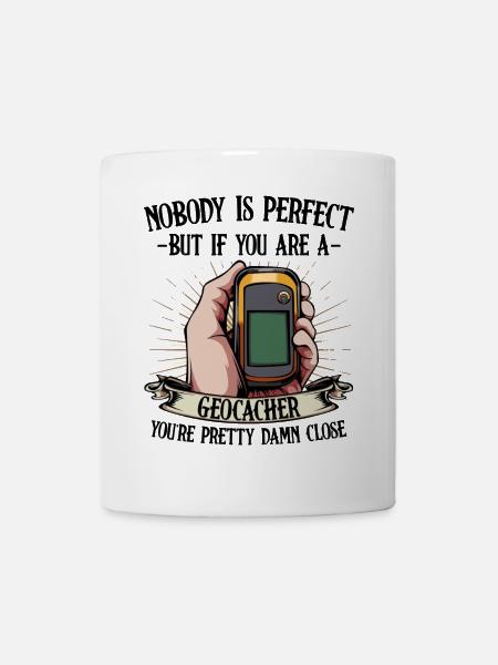 Personne n'est parfait Géocaching Geocacher Gift - Mug blanc - blanc