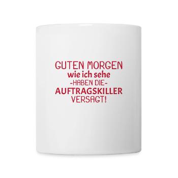 Guten Morgen Spruch - Tasse - Weiß - Vorne