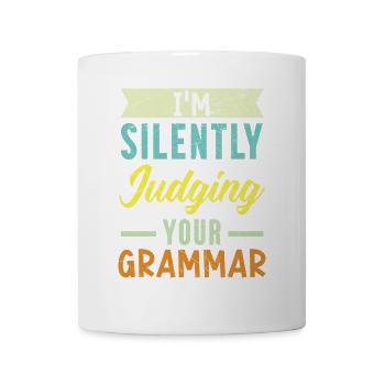 Ich verurteile stillschweigend Ihren Grammatikpoli - Tasse - Weiß - Vorne