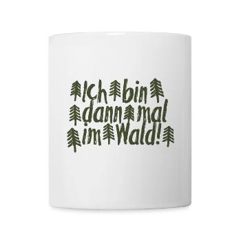 Ich bin dann mal im Wald – Bushcraft & Survival - Tasse - Weiß - Vorne