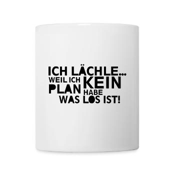 Ich lächle kein Plan - Tasse - Weiß - Vorne