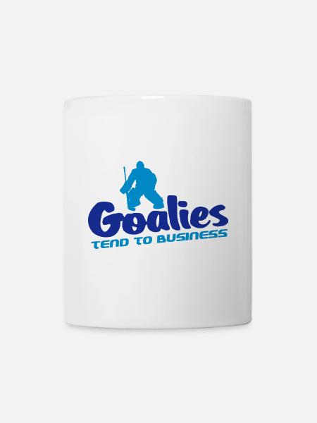 Goalies Tend To Business - Tasse - Weiß
