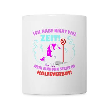 Einhorn Spruch - Tasse - Weiß - Vorne