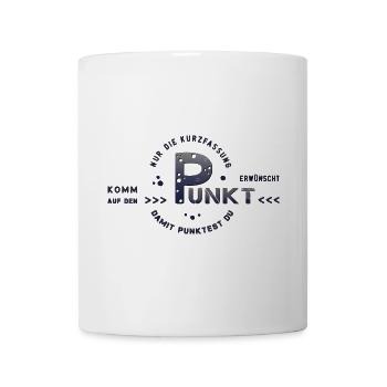 auf den Punkt zum Punkt kommen - Tasse - Weiß - Vorne