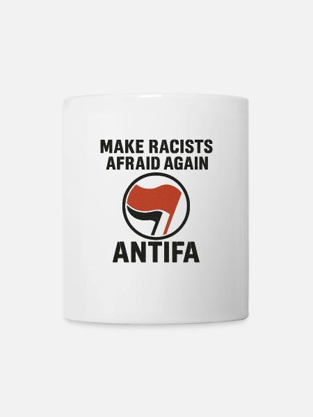 Antifa - Make Racists Afraid Again - Tasse - Weiß