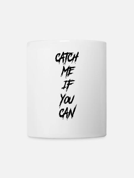 Catch me if you can - Hoodie -Schwarzer Test - Tasse - Weiß