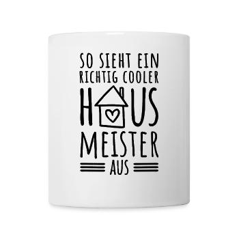 So sieht ein richtig cooler Hausmeister aus - Tasse - Weiß - Vorne