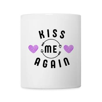 Küss mich wieder - Tasse - Weiß - Vorne