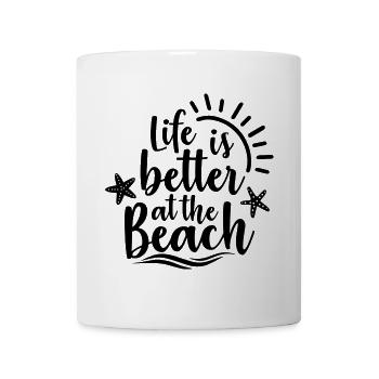 Life Is Better At The Beach - Tasse - Weiß - Vorne