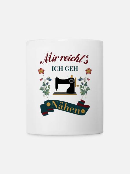 Näherin Nähen mir reicht`s - Tasse - Weiß