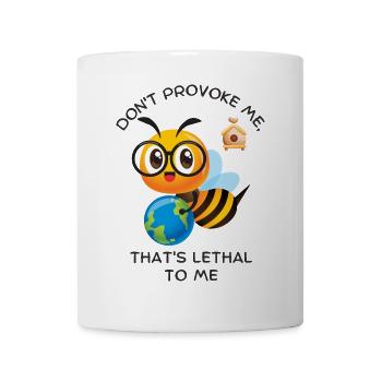 Provozieren Sie mich nicht, das für mich tödlich ist - Tasse - Weiß - Vorne