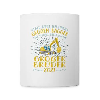 Großer Bruder 2021 Bagger Baustelle Bald Werde - Tasse - Weiß - Vorne