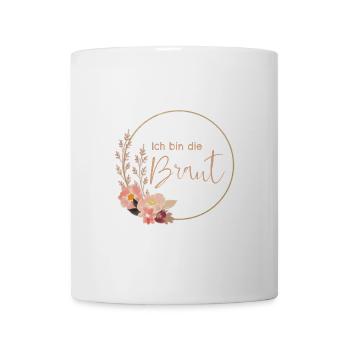 Ich bin die Braut - Tasse - Weiß - Vorne