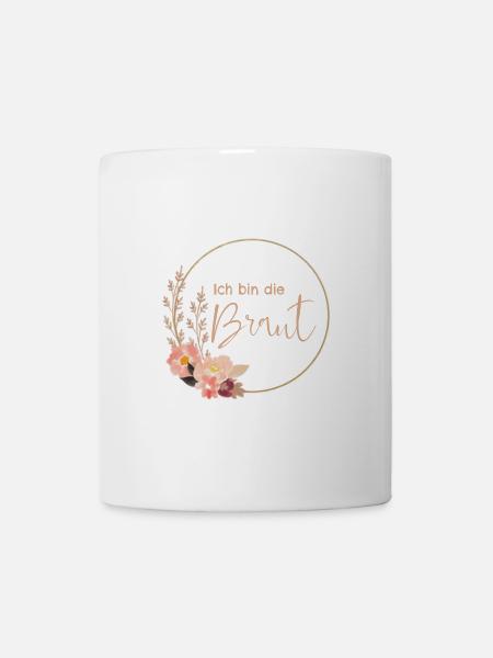 Ich bin die Braut - Tasse - Weiß